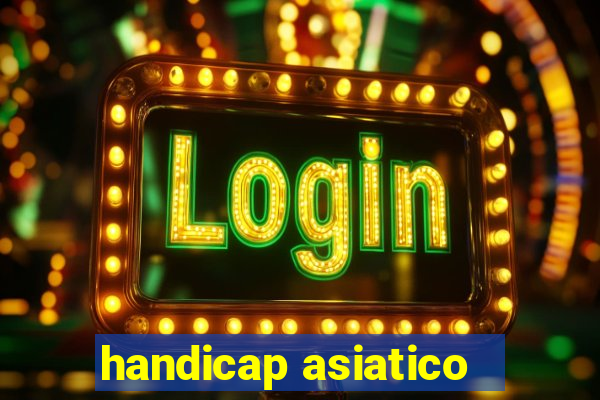handicap asiatico - 1 o que significa